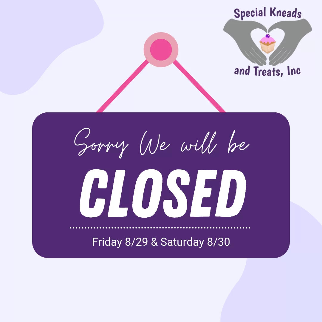 Bakery closed Friday 8/29 & Saturday 8/30